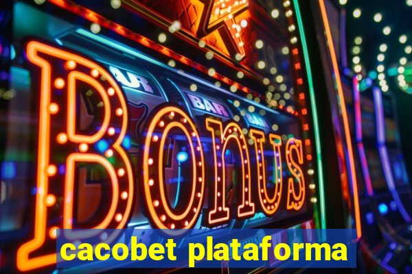 cacobet plataforma